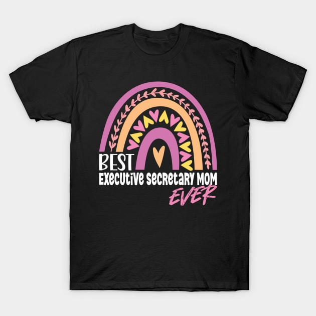 Best Executive Secretary Mom Ever T-Shirt by White Martian